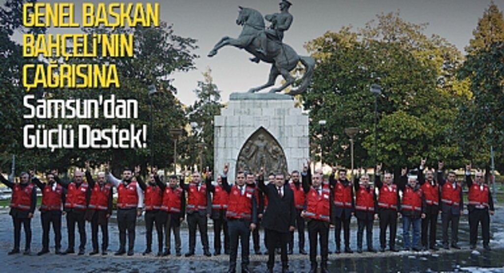 Genel Başkan Bahçeli'nin Çağrısına Samsun'dan Güçlü Destek!