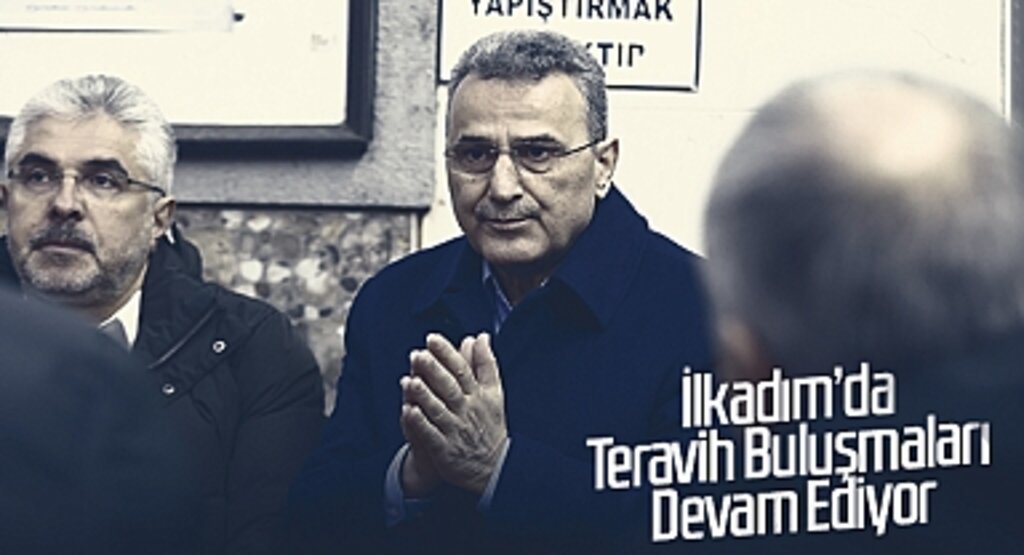 İlkadım’da Teravih Buluşmaları Devam Ediyor: Başkan İhsan Kurnaz’dan Ulaşımda Konfor Vurgusu