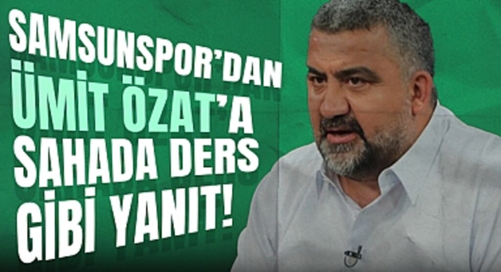 Samsunspor’dan Ümit Özat’a Sahada Ders Gibi Yanıt!