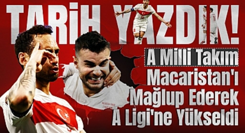 Tarih Yazdık! A Milli Takım, Macaristan'ı Mağlup Ederek A Ligi'ne Yükseldi