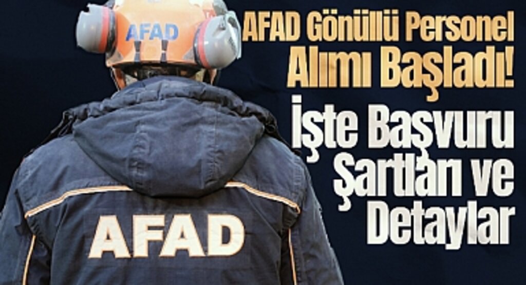 AFAD Gönüllü Personel Alımı Başladı! İşte Başvuru Şartları ve Detaylar