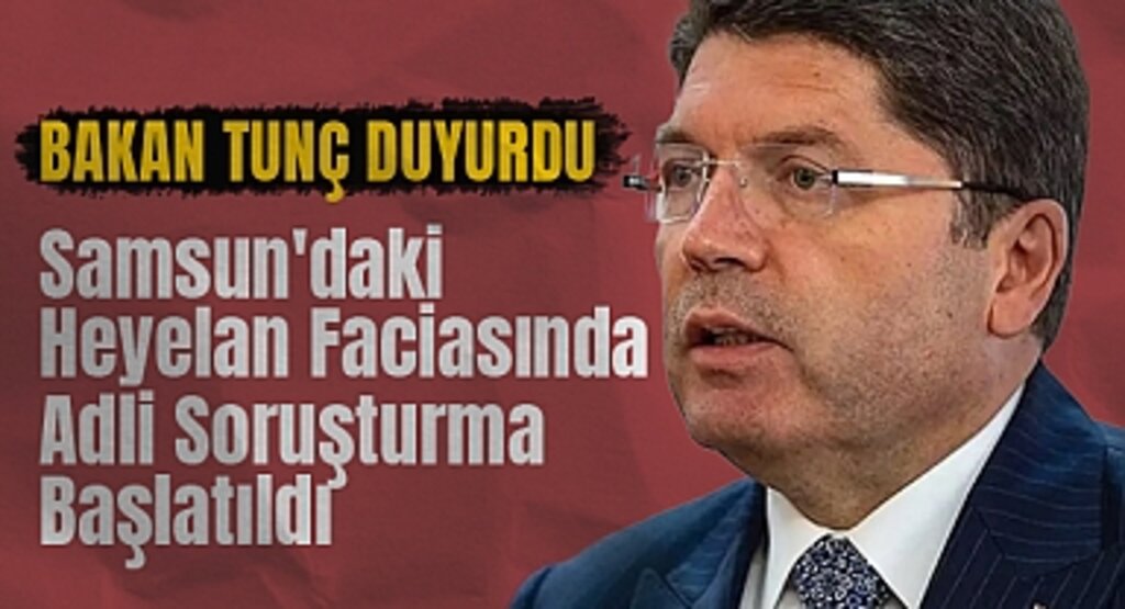 Bakan Tunç Duyurdu: Samsun'daki Heyelan Faciasında Adli Soruşturma Başlatıldı