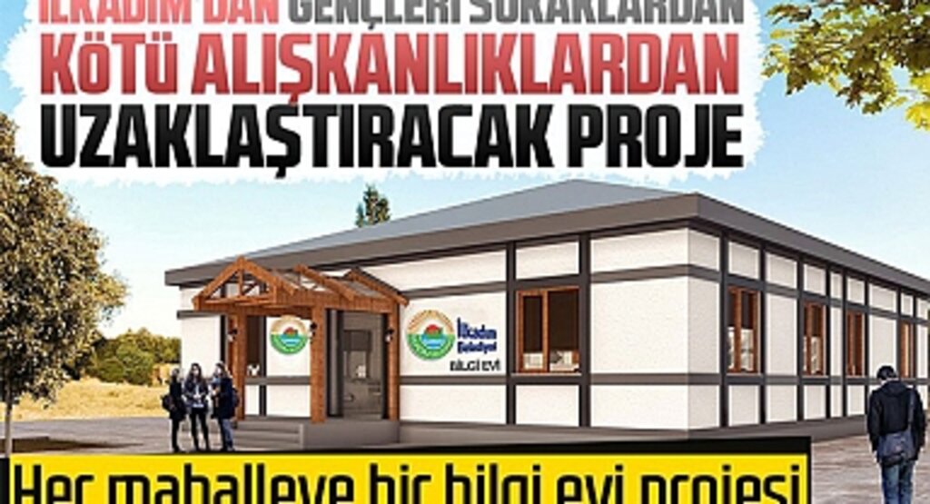 İlkadım Belediyesi’nden Gençlere Büyük Destek: Her Mahalleye Bir Bilgi Evi Projesi Geliyor