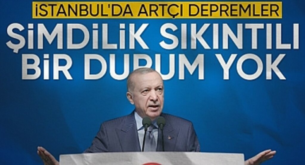 İstanbul'da Korkutan Deprem: Erdoğan'dan Açıklama: Tüm Birimler Teyakkuzda