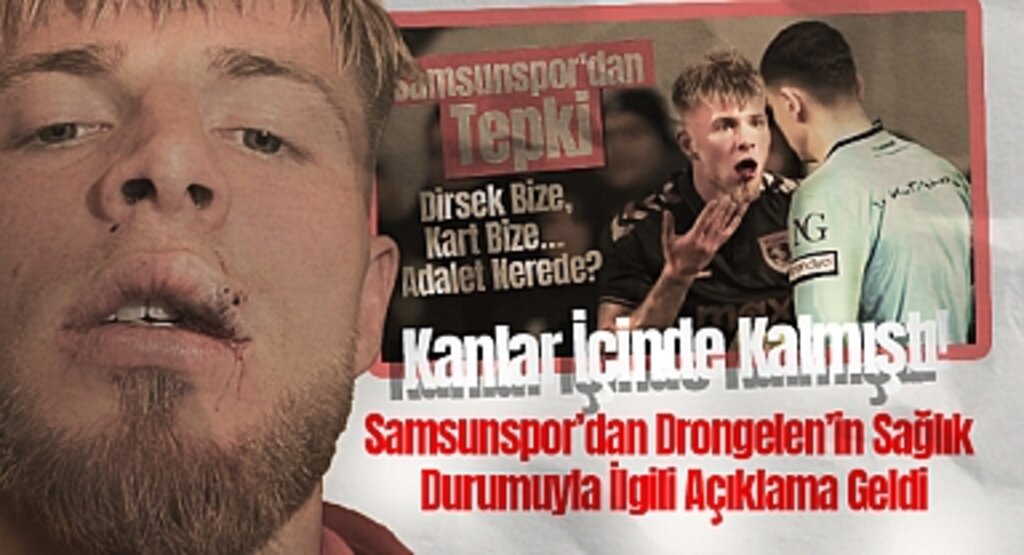 Kanlar İçinde Kalmıştı! Samsunspor'dan Drongelen'in Sağlık Durumuyla İlgili Açıklama Geldi