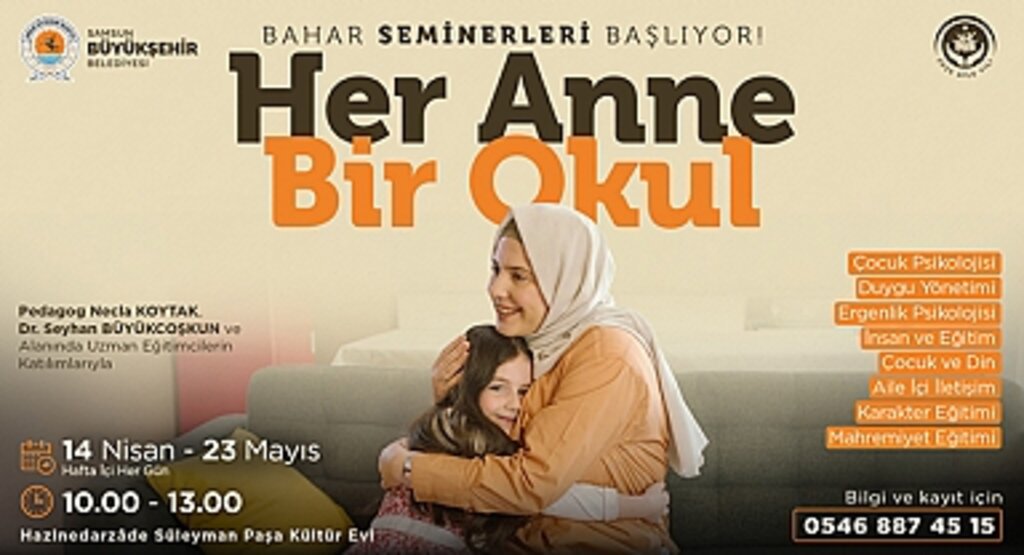 Samsun’da Anneler İçin Eğitim Seferberliği: “Her Anne Bir Okul” Bahar Seminerleri Başlıyor