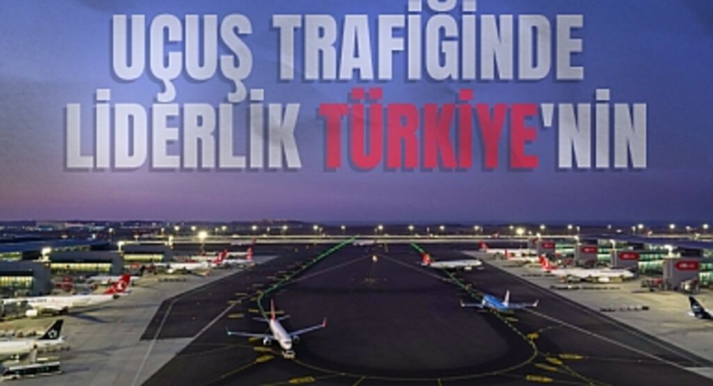 İstanbul Havalimanı Avrupa'nın Zirvesinde: Uçuş Trafiğinde Liderlik Türkiye'nin