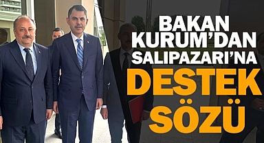 Bakan Kurum’dan Salıpazarı’na Yatırım Desteği Sözü