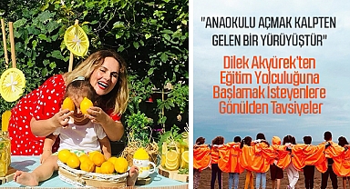 Dilek Akyürek'ten Anaokulu Açmak İsteyenlere Yol Gösteren Tavsiyeler
