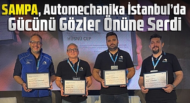 SAMPA, Automechanika İstanbul’da Gücünü Gözler Önüne Serdi
