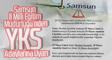 Samsun İl Müdürlüğü'nden YKS Adaylarına Uyarı: 19 Mayıs Lisesi ile 19 Mayıs Anadolu Lisesi Karıştırılmasın!