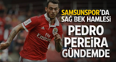 Samsunspor’da Sağ Bek Hamlesi: Pedro Pereira Gündemde