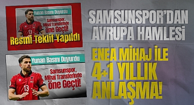 Samsunspor’dan Avrupa Hamlesi: Enea Mihaj ile 4+1 Yıllık Anlaşma!