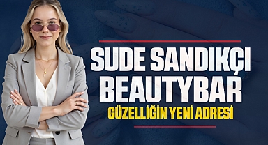Sude Sandıkçı BeautyBar: Güzelliğin Yeni Adresi