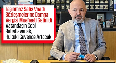 Taşınmaz Satışlarında Yeni Dönem: Damga Vergisi Artık Yok!
