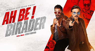 Ah Be Birader Filmi Hakkında Her Şey: Oyuncular, Konu, Final ve Çekim Detayları