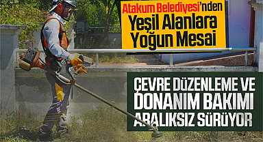 Atakum Belediyesi'nden Yeşil Alanlara Yoğun Mesai: Parklar Adım Adım Güzelleştiriliyor