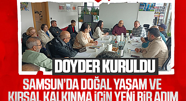 Samsun'da Doğal Yaşam ve Kırsal Kalkınma İçin Yeni Bir Adım: DOYDER Kuruldu