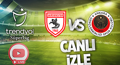Samsunspor - Gençlerbirliği Maçı Canlı İzle! Saat Kaçta, Hangi Kanalda? İşte Yayın Bilgileri
