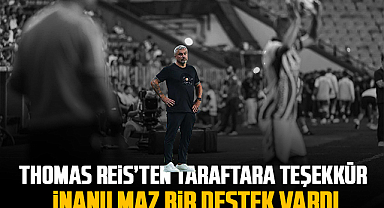 Thomas Reis’ten taraftara teşekkür: İnanılmaz bir destek vardı