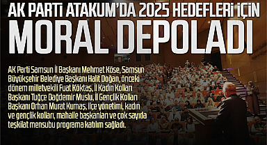 Atakum’da AK Parti’den Coşkulu 70. İlçe Danışma Meclisi Toplantısı