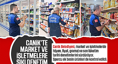Canik Zabıtası’ndan Son Tüketim Tarihi ve Gramaj Kontrolü
