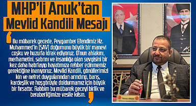 MHP'li Anuk'tan Mevlid Kandili Mesajı