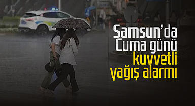 Samsun’da hafta boyunca sağanak yağış bekleniyor