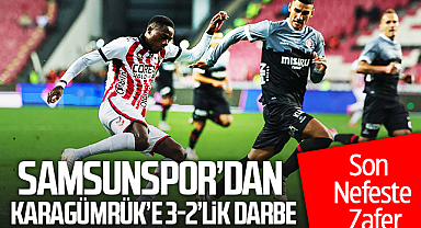 Son Nefeste Zafer: Samsunspor’dan Karagümrük’e 3-2’lik Darbe