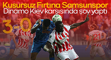 Kusursuz Fırtına Samsunspor, Dinamo Kiev karşısında Avrupa'da şov yaptı