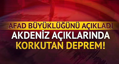 Akdeniz'de 5,4 büyüklüğünde deprem! Yer 18 kilometre derinlikte sallandı