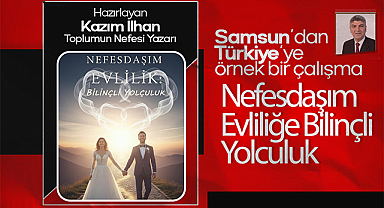 Samsun’dan Türkiye’ye örnek bir çalışma: Nefesdaşım – Evliliğe Bilinçli Yolculuk