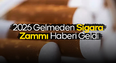 2026 Gelmeden Sigara Zammı Haberi Geldi: Fiyatlar 5 Ocak'ta Değişiyor