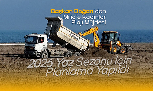 Başkan Doğan’dan Miliç’e Kadınlar Plajı Müjdesi