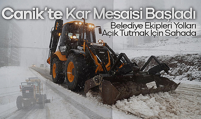 Canik’te Kar Mesaisi Başladı: Belediye Ekipleri Yolları Açık Tutmak İçin Sahada