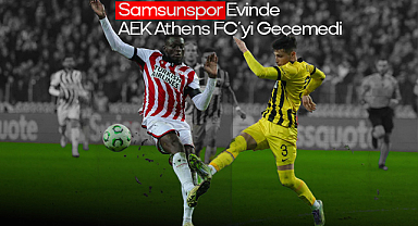 Samsunspor, AEK Athens FC Karşısında Öne Geçtiği Maçı 2-1 Kaybetti