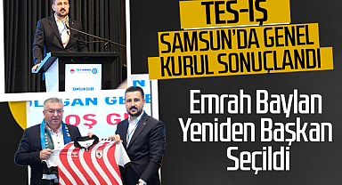 TES-İŞ Samsun’da Genel Kurul Sonuçlandı: Başkan Baylan Oldu
