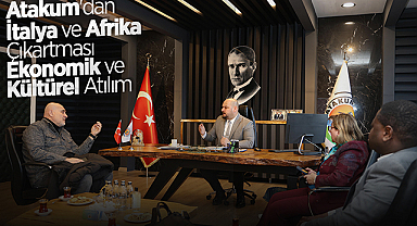 Atakum'dan İtalya ve Afrika Çıkartması: Ekonomik ve Kültürel Atılım