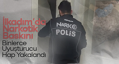 İlkadım’da Narkotik Baskını: Binlerce Uyuşturucu Hap Yakalandı