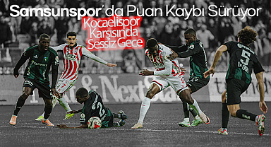 Samsunspor'da Puan Kaybı Sürüyor: Kocaelispor Karşısında Sessiz Gece