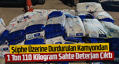 Şüphe Üzerine Durdurulan Kamyondan 1 Ton 110 Kilogram Sahte Deterjan Çıktı