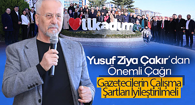 Yusuf Ziya Çakır’dan Önemli Çağrı: Gazetecilerin Çalışma Şartları İyileştirilmeli