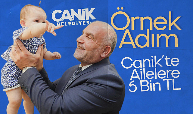 Canik Belediyesi’nden Ailelere 2026’da 6 Bin TL Destek Müjdesi