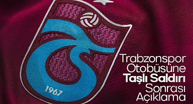Trabzonspor Otobüsüne Taşlı Saldırı Sonrası Sert Açıklama