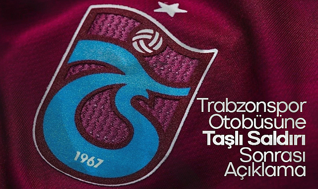 Trabzonspor Otobüsüne Taşlı Saldırı Sonrası Sert Açıklama