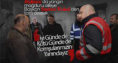 Atakum'da yangın mağduru aileye Başkan Serhat Türkel'den tam destek