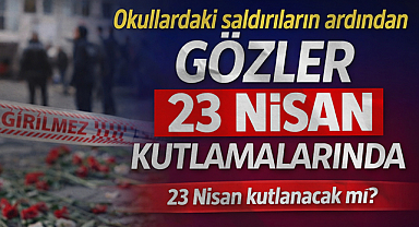 23 Nisan Kutlamaları Yapılacak mı? Okul Saldırıları Sonrası Gözler MEB’e Çevrildi