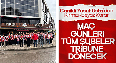Canikli Yusuf Usta'dan Kırmızı-Beyaz Karar: Maç Günleri Tüm Şubeler Tribüne Dönecek
