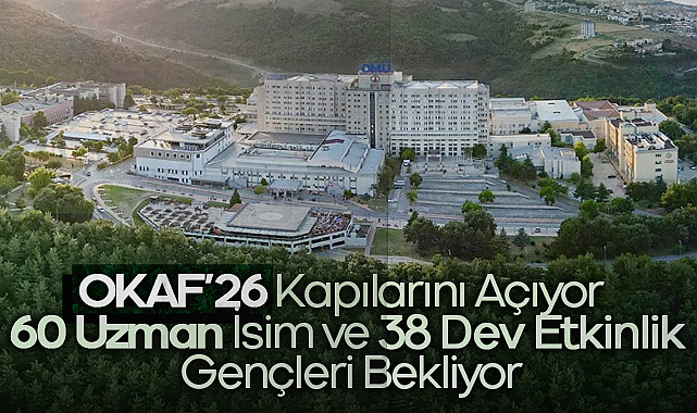 OKAF’26 Kapılarını Açıyor: 60 Uzman İsim ve 38 Dev Etkinlik Gençleri Bekliyor