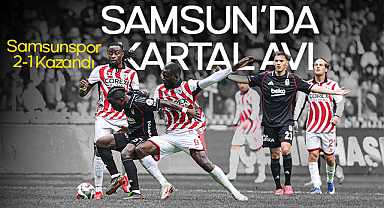 Samsun'da Kartal Avı: Samsunspor 2-1 Kazandı
